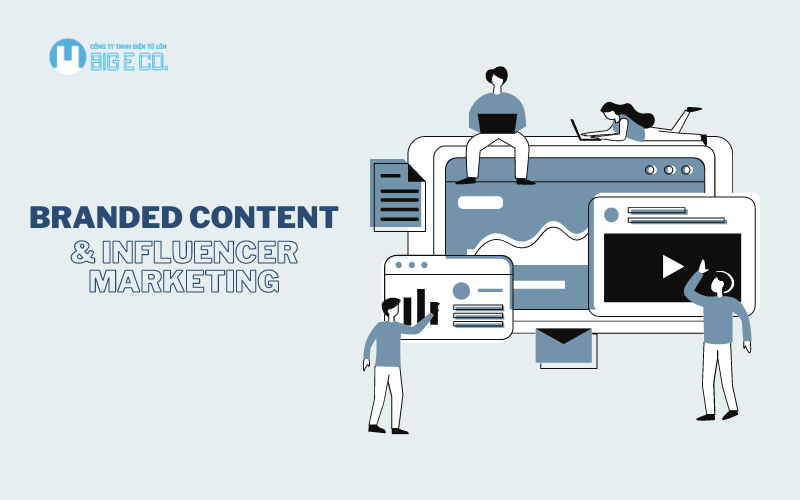 Branded content và Influencer Marketing