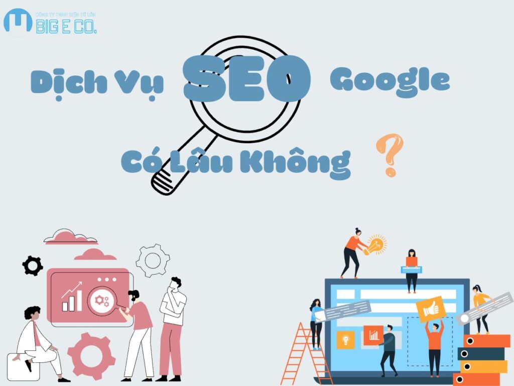 Dịch vụ SEO Google có lâu không?